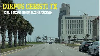Corpus Christi TX Cruising Shoreline/Ocean