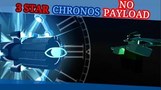 (OUTDATED)3 STAR CHRONOS GUIDE | NO PAYLOAD