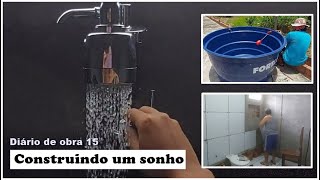 Diário De Obra Já Temos Água Caixa Dágua E Piso Do Banheiro