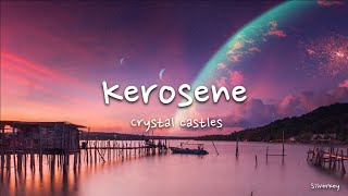 Crystal Castles - Kerosene (Lyrics)