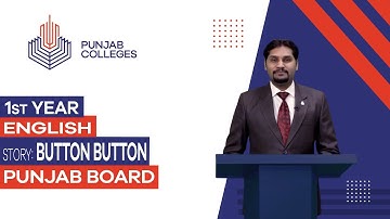 PGC Lectures - Inter Part I - Punjab Board - English - Lecture 2 - Button Button (B)