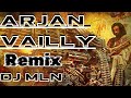 Arjan vailly  dj mln remix  animal ranbir kapoor bobby deol bhupinder babbal edm arjanvailly