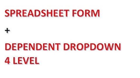 Apps Script | Userform Alternative | Spreadsheet Form + Dependent Dropdown 4 Levels
