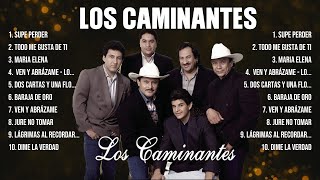 Los Caminantes ~ Greatest Hits Oldies Classic ~ Best Oldies Songs Of All Time