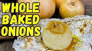 WHOLE BAKED ONIONS | Baked Onions in Foil