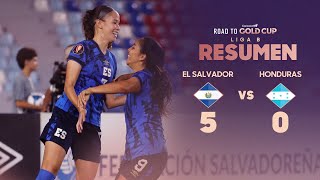El Salvador 5-0 Honduras | Road to W Gold Cup