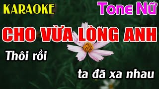 Cho Vừa Lòng Anh Karaoke Tone Nữ Karaoke Dễ Hát - Beat Mới