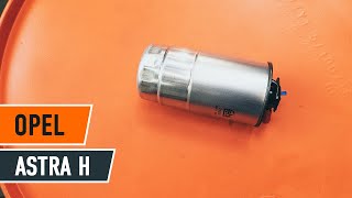 Hur byter man Dieselfilter OPEL ASTRA H Estate (L35) - videoguide