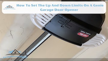 How To Set The Up And Down Limits On A Genie Garage Door Opener