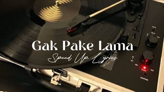Gak pake lama - Speed Up (Lyrics)