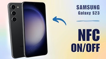 How to Turn On/Off NFC and Add Quick Access on Samsung S23
