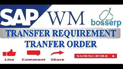 #5  TRANSFER REQUIREMENT & ORDER IN SAP WM   (LEARN & EDUCATE)