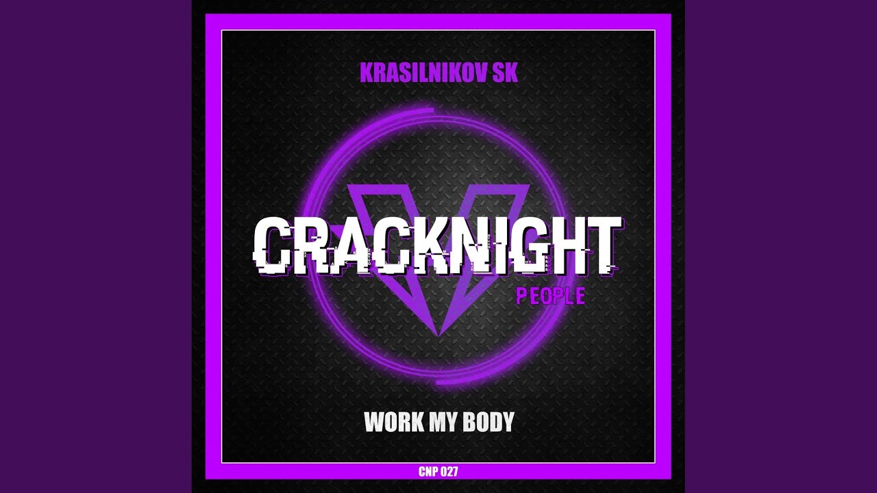 Watch Work My Body (Original Mix) on YouTube Watch Work My Body (Original Mix) on YouTube