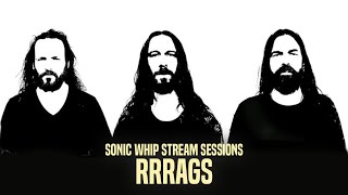RRRags @ Sonic Whip Stream Sessions