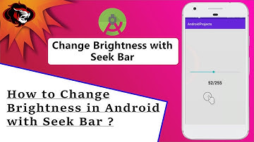 How to Change Brightness With SeekBar in Android
