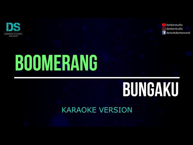 Boomerang - bungaku (karaoke version) tanpa vokal class=