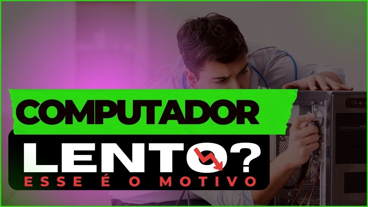 Seu computador anda lento e travando, já não sabe o que fazer, assista ...