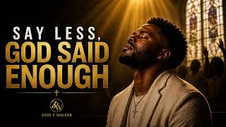 Say Less, God Said Enough - Zion P. Walker (Official Video)