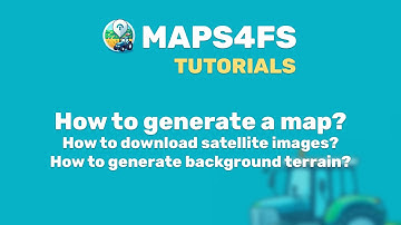 How to use maps4fs: Episode 3 - How to generate a map with background terrain and satellite images?