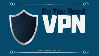 Do you REALLY need a VPN?