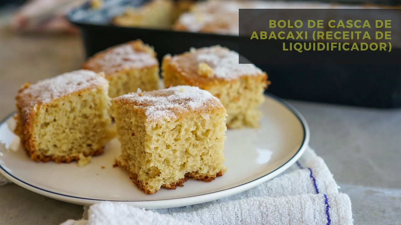 BOLO DE ABACAXI (feito com a casca no liquidificador)