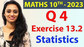 Q 4, Ex 13.2 - Statistics - Chapter 13 - Maths Class 10th - NCERT, New Syllabus 2023 CBSE