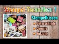 Stempel-Techniken 1 - Stempelkissen - Was ist der Unterschied? | Stempelkissen Lexikon | Tutorial