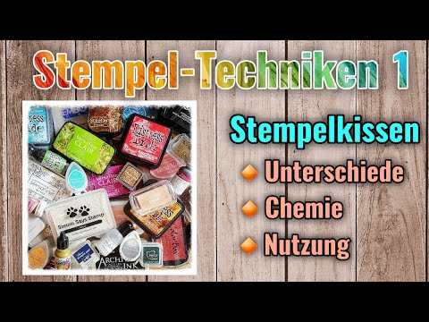 Stempel-Techniken 1 - Stempelkissen - Was ist der Unterschied? | Stempelkissen Lexikon | Tutorial