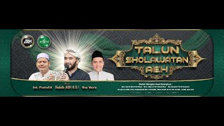 TALUN SHOLAWATAN AEH BERSAMA HABIB AHMAD AL HADAR,S.E.I