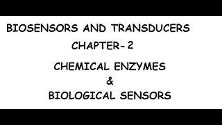 Biosensors and Transducers || Chemical Enzymes & Biological Sensors || Lecture 2( English)
