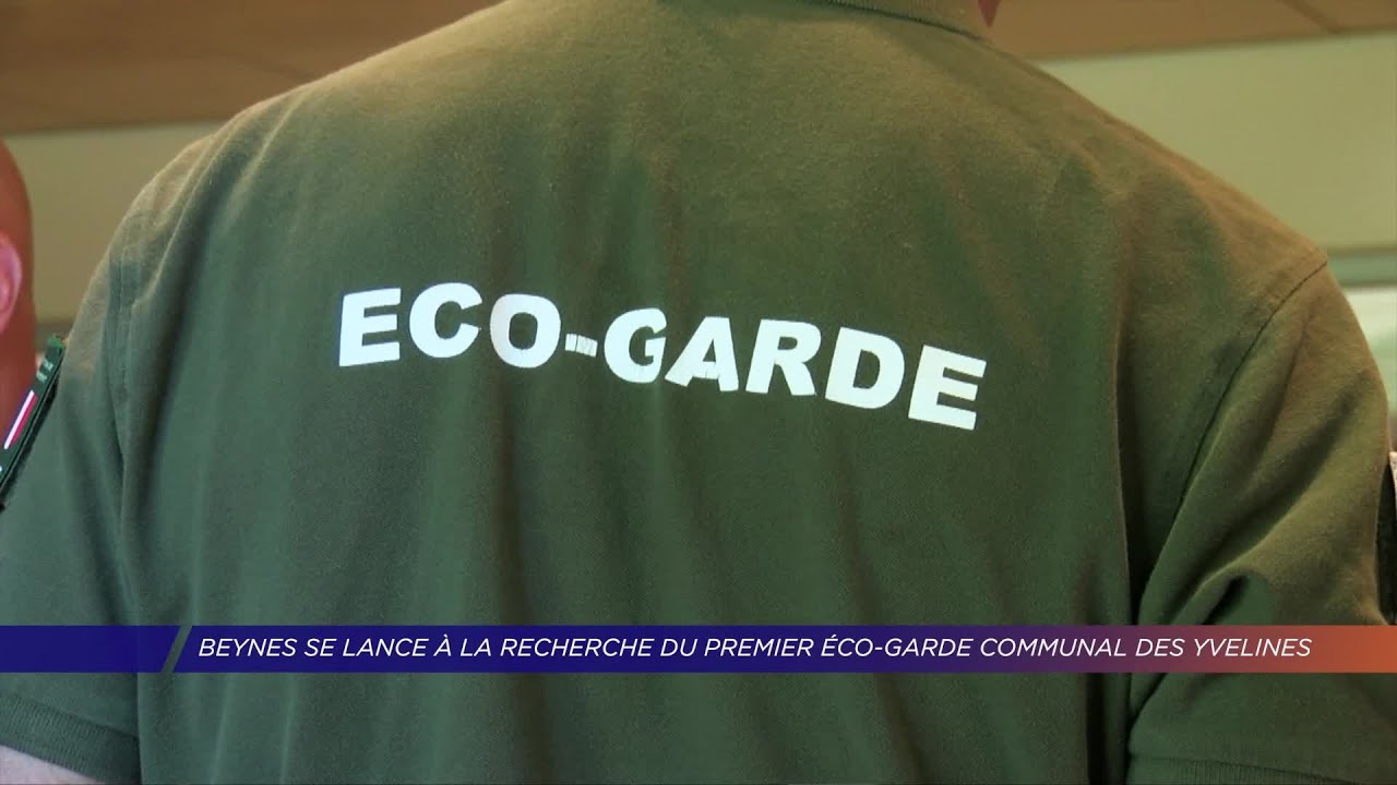 Page De Garde Eco Yvelines | Beynes se lance à la recherche du premier éco-garde communal