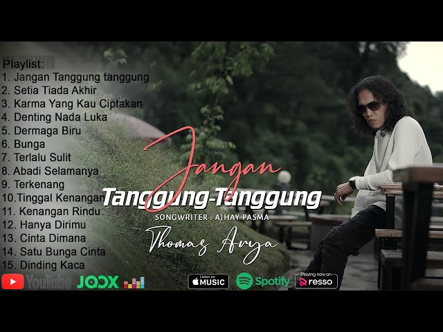 THOMAS ARYA -  Jangan Tanggung tanggung FULL ALBUM 2022 - Lagu Slow Rock Viral Dan Terpopuler class=