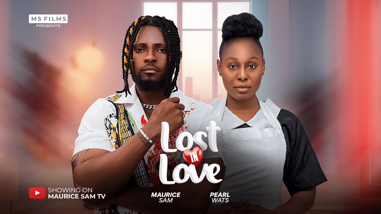 LOST IN LOVE - MAURICE SAM, PEARL WATS 2024 FULL NIGERIAN MOVIE - YouTube