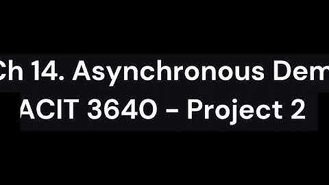 ACIT 3640 Cloud Computing Project 2 - Asynchronous Demo