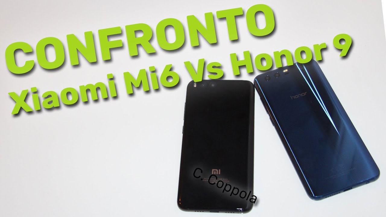 xiaomi honor mi6 o 9 YouTube Mi6 Vs Spazio iTech di  Confronto 9 Xiaomi Honor
