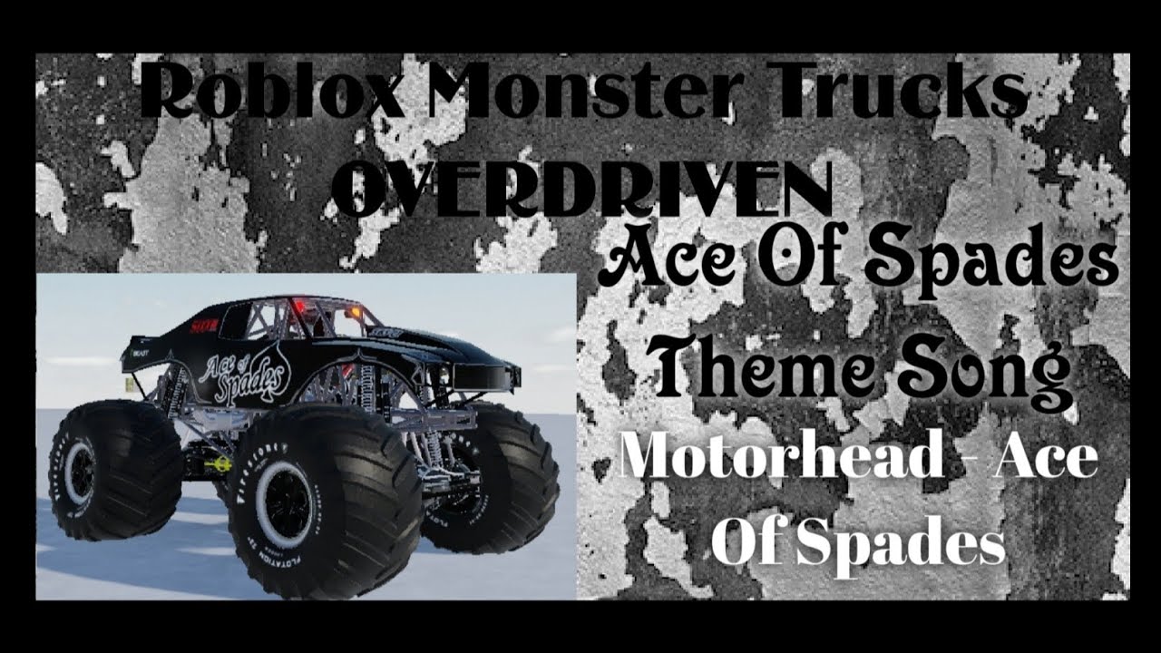 Roblox Monster Trucks OVERDRIVEN Ace Of Spades Theme Song YouTube 