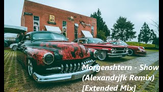 Morgenshtern - Show (Alexandrjfk Remix) [Extended Mix]