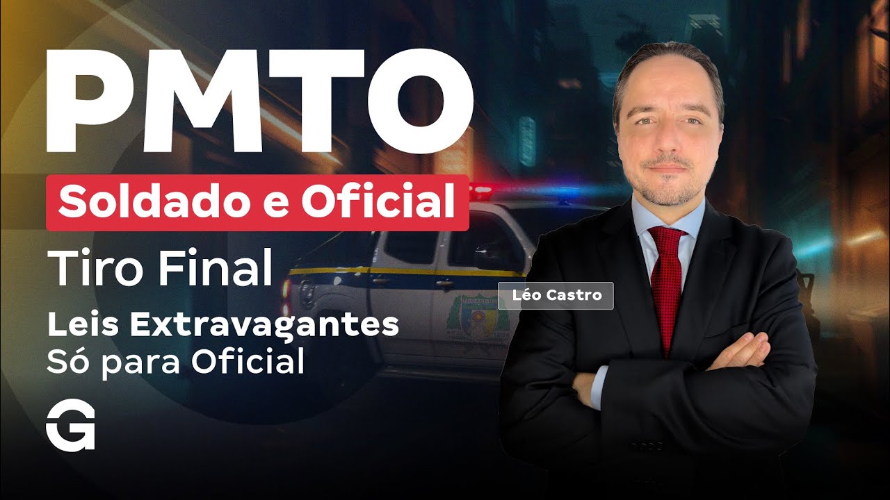 Concurso PM TO Oficial: Tiro Final em Leis Extravagantes