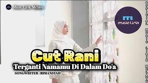 Cut Rani Auliza - Terganti Namamu Di Dalam Do