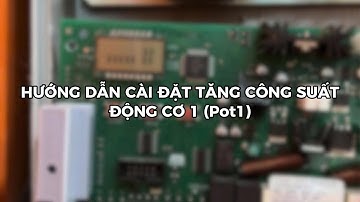 Hướng dẫn Cài đặt Tăng Công suất động cơ Pot1 cho Mạch VULCAN 24V || SieuthiCuatudong.com