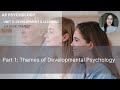 Unit 3A Part 1 Themes of Developmental Psychology