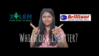 Xylem or Brilliant?? | Which one is better?? / ULTIMATE COMPARISON🤜🤛