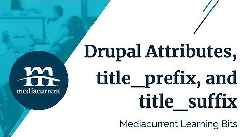 Drupal Attributes, title_prefix, and title_suffix