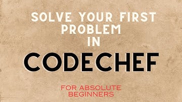 How  to solve your first problem in CodeChef