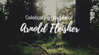 Celebrating the Life of Arnold Fleisher