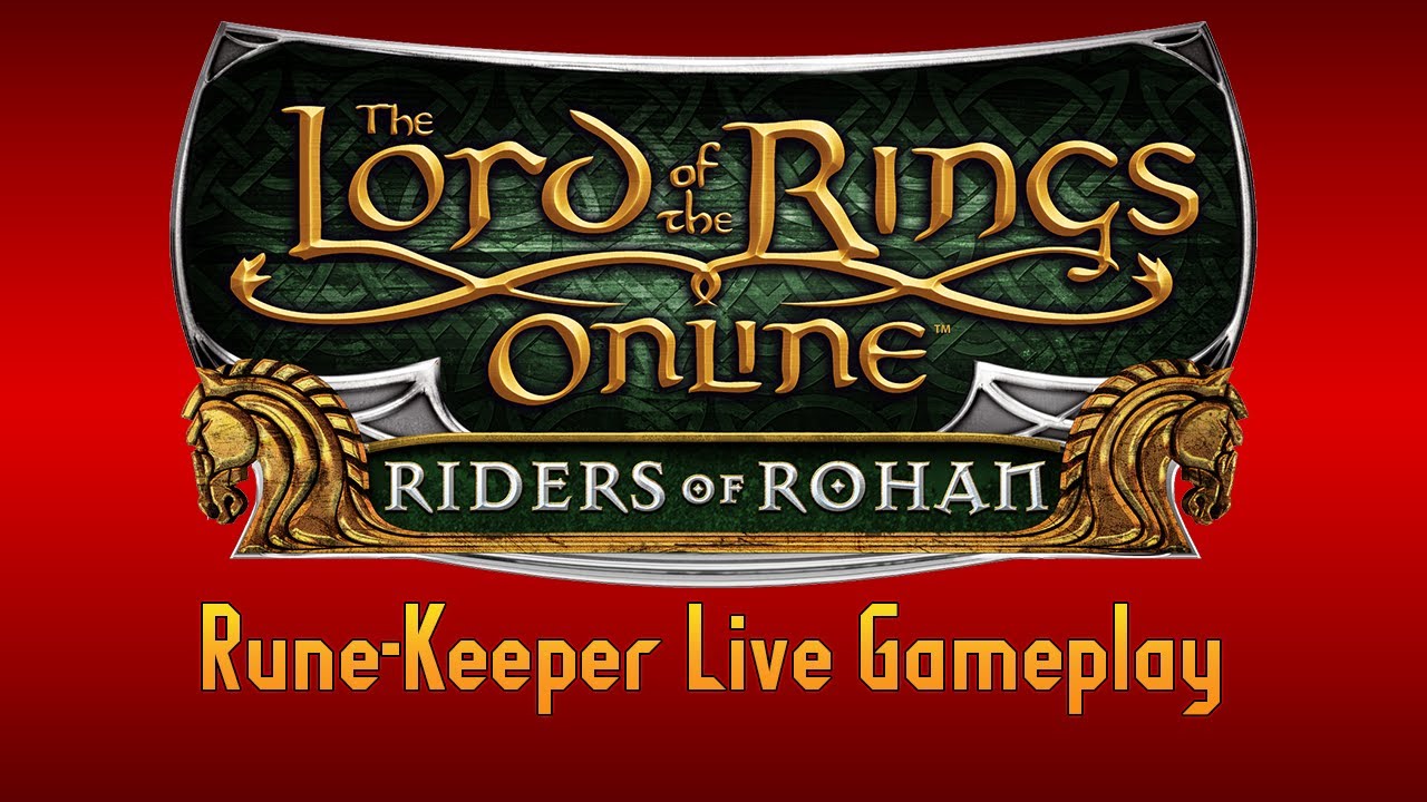 LOTRO - Riders of Rohan: Rune-Keeper Live Gameplay - YouTube