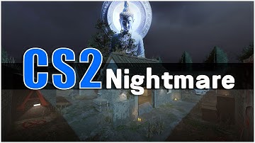 CS2 噩梦  CS2 Nightmare