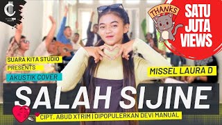 SALAH SIJINE (COVER) - MISSEL LAURA D | DEVI MANUAL  | SUARA KITA STUDIO