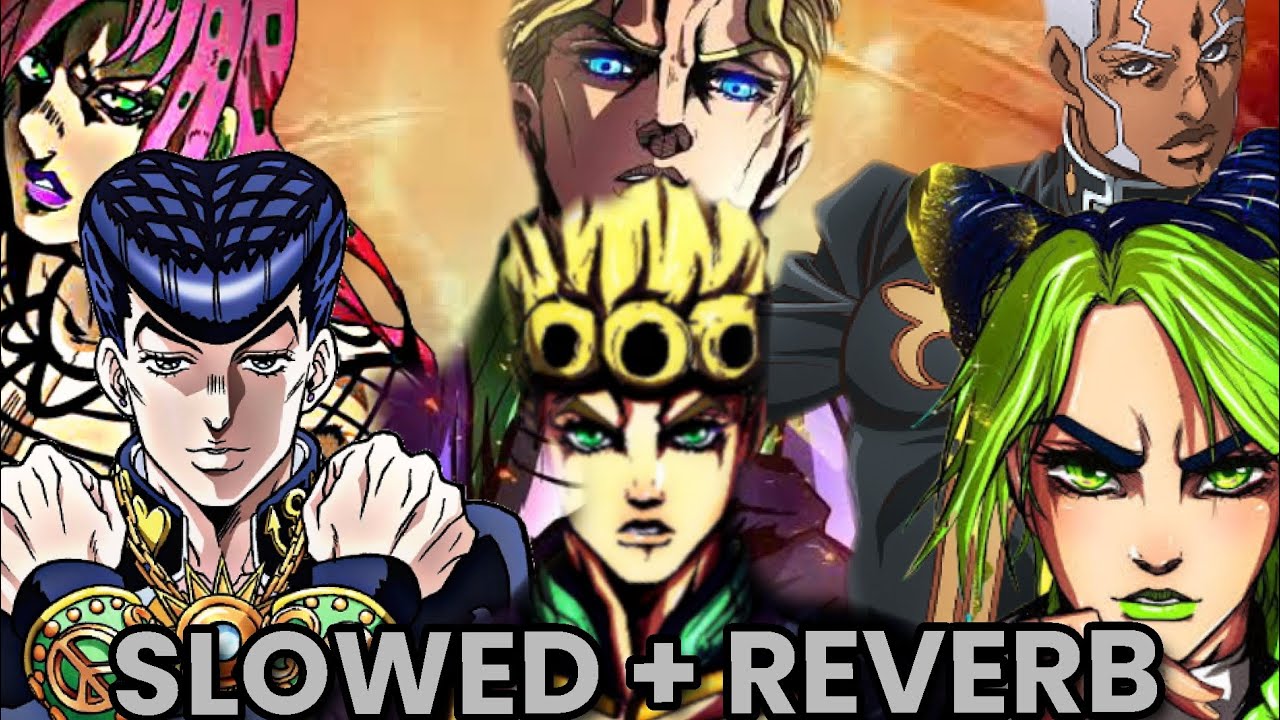 (Slowed + Reverb)♪ Destino Final | (JoJo's Bizarre Adventure) ESPECIAL ...