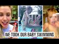 We Took Our Baby Swimming